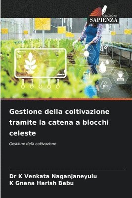 bokomslag Gestione della coltivazione tramite la catena a blocchi celeste