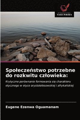 bokomslag Spolecze&#324;stwo potrzebne do rozkwitu czlowieka