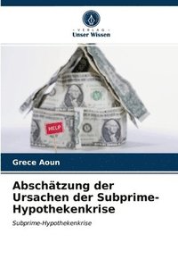 bokomslag Abschatzung der Ursachen der Subprime-Hypothekenkrise