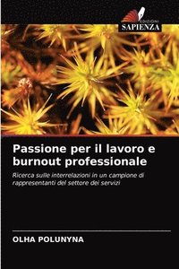 bokomslag Passione per il lavoro e burnout professionale