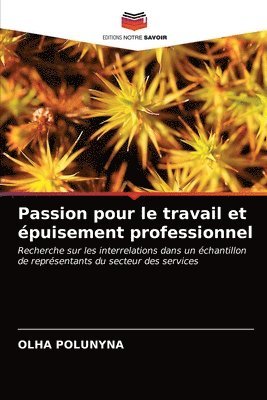 bokomslag Passion pour le travail et puisement professionnel