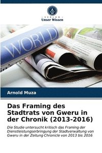 bokomslag Das Framing des Stadtrats von Gweru in der Chronik (2013-2016)