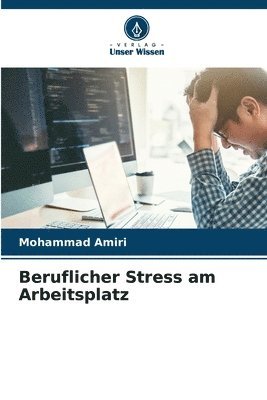 bokomslag Beruflicher Stress am Arbeitsplatz