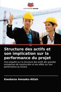 bokomslag Structure des actifs et son implication sur la performance du projet