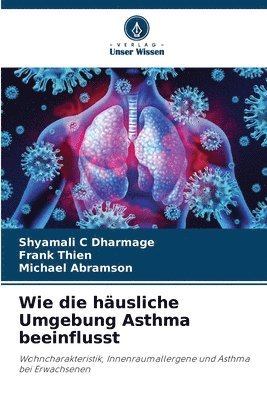 Wie die husliche Umgebung Asthma beeinflusst 1