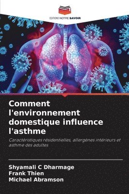 Comment l'environnement domestique influence l'asthme 1