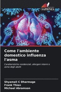 bokomslag Come l'ambiente domestico influenza l'asma