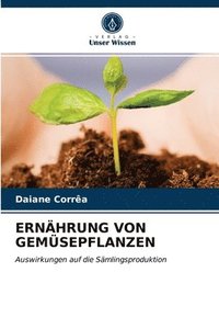 bokomslag Ernhrung Von Gemsepflanzen