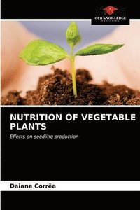 bokomslag Nutrition of Vegetable Plants