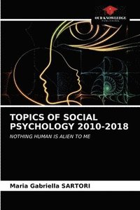 bokomslag Topics of Social Psychology 2010-2018