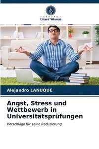 bokomslag Angst, Stress und Wettbewerb in Universitatsprufungen