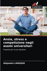 bokomslag Ansia, stress e competizione negli esami universitari
