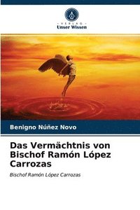 bokomslag Das Vermchtnis von Bischof Ramn Lpez Carrozas