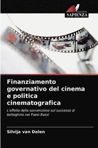 bokomslag Finanziamento governativo del cinema e politica cinematografica