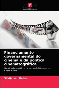 bokomslag Financiamento governamental do cinema e da poltica cinematogrfica