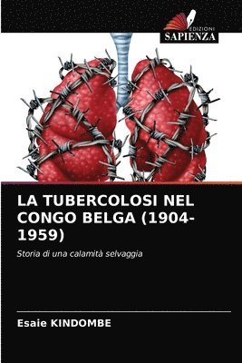 La Tubercolosi Nel Congo Belga (1904-1959) 1