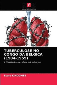 bokomslag Tuberculose No Congo Da Blgica (1904-1959)