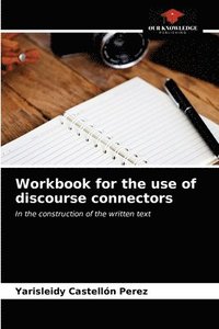 bokomslag Workbook for the use of discourse connectors