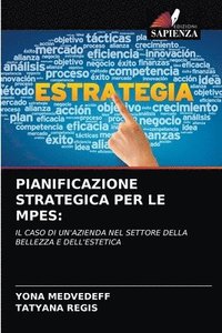 bokomslag Pianificazione Strategica Per Le Mpes