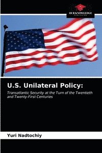 bokomslag U.S. Unilateral Policy