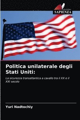 bokomslag Politica unilaterale degli Stati Uniti