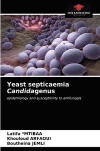 bokomslag Yeast septicaemia Candidagenus