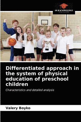 Differentiated approach in the system of physical education of preschool children 1