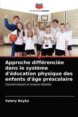 Approche differenciee dans le systeme d'education physique des enfants d'age prescolaire 1