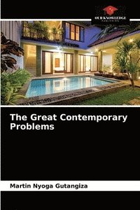 bokomslag The Great Contemporary Problems