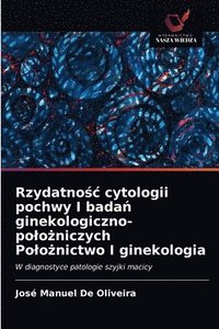bokomslag Rzydatno&#347;c cytologii pochwy I bada&#324; ginekologiczno-polo&#380;niczych Polo&#380;nictwo I ginekologia