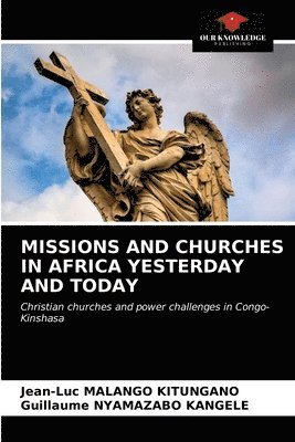 Missions and Churches in Africa Yesterday and Today 1