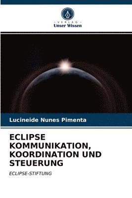 bokomslag Eclipse Kommunikation, Koordination Und Steuerung