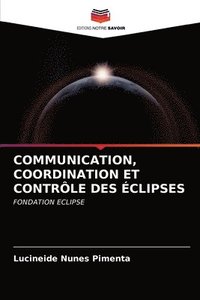 bokomslag Communication, Coordination Et Contrle Des clipses