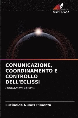 bokomslag Comunicazione, Coordinamento E Controllo Dell'eclissi