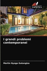 bokomslag I grandi problemi contemporanei