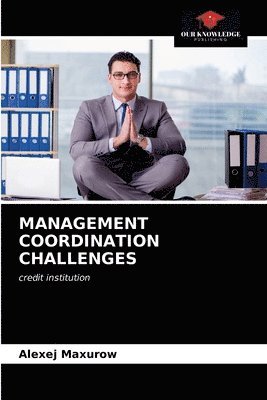 Management Coordination Challenges 1