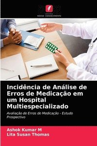 bokomslag Incidncia de Anlise de Erros de Medicao em um Hospital Multiespecializado