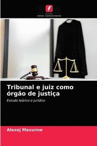 bokomslag Tribunal e juiz como rgo de justia