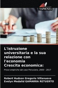 bokomslag L'istruzione universitaria e la sua relazione con l'economia Crescita economica