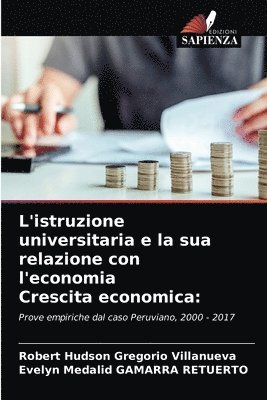 L'istruzione universitaria e la sua relazione con l'economia Crescita economica 1