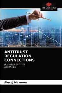 bokomslag Antitrust Regulation Connections