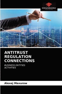 Antitrust Regulation Connections 1