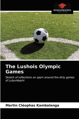 bokomslag The Lushois Olympic Games