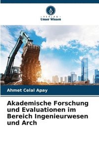 bokomslag Akademische Forschung und Evaluationen im Bereich Ingenieurwesen und Arch