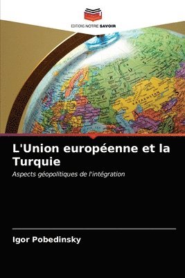 bokomslag L'Union europenne et la Turquie