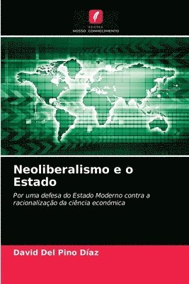 bokomslag Neoliberalismo e o Estado