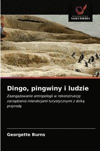 bokomslag Dingo, pingwiny i ludzie