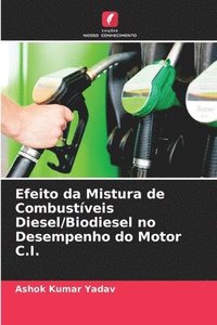 bokomslag Efeito da Mistura de Combustveis Diesel/Biodiesel no Desempenho do Motor C.I.