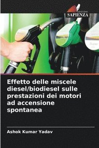 bokomslag Effetto delle miscele diesel/biodiesel sulle prestazioni dei motori ad accensione spontanea