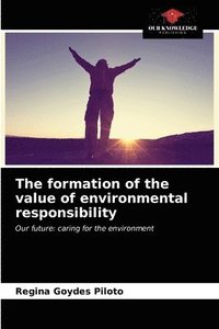 bokomslag The formation of the value of environmental responsibility